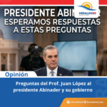 Preguntas al gobierno del PRM-Abinader